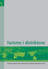 Magnar Forbord, Gunn-Turid Kvam og Martin Rønningen (red.): Turisme i distriktene
