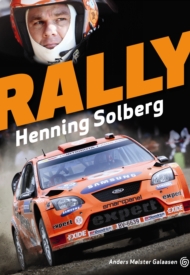 Anders Mølster Galaasen: Rally - et portrett av Henning Solberg