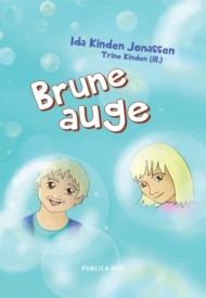 IDA KINDEN JONASSEN:	 BRUNE AUGE