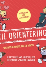 TIL ORIENTERING - morsomme barnesitater, illustrert av Karine Haaland