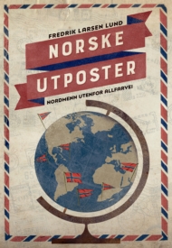 Norske utposter i «alle» land