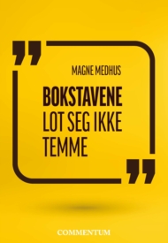 Bokstavene lot seg ikke temme