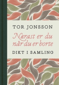 Tor Jonsson – kjærlighetsdikteren som ikke alltid nådde fram